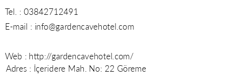 Garden Cave Hotel telefon numaralar, faks, e-mail, posta adresi ve iletiim bilgileri